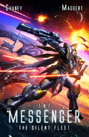 [The Messenger 04] • The Silent Fleet · A Military Scifi Epic (The Messenger Book 4)